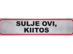 Tarra ”SULJE OVI, KIITOS”